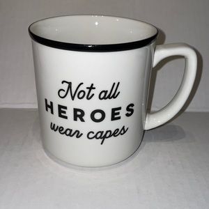 ‘Not All Heroes Wear Capes’ coffee mug. 14 oz